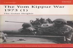 The Yom Kippur War 1973 (1): The Golan Heights